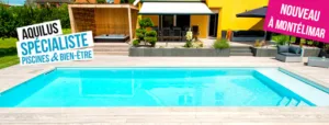 Aquilus Piscines et Spas Montélimar à Châteauneuf-du-Rhône